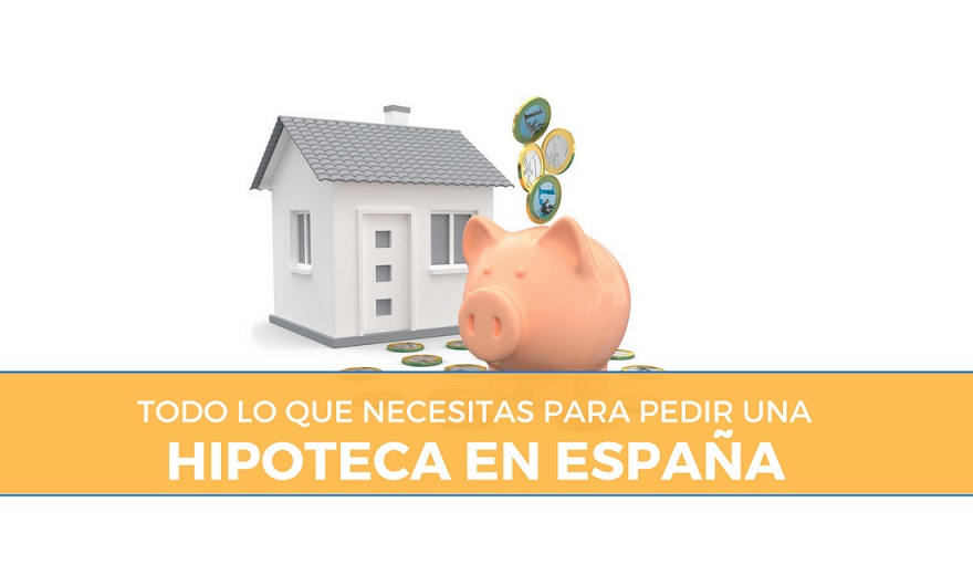 Requisitos para pedir una Hipoteca en España