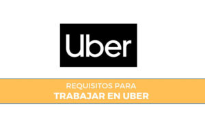 requisitos para trabajar en uber